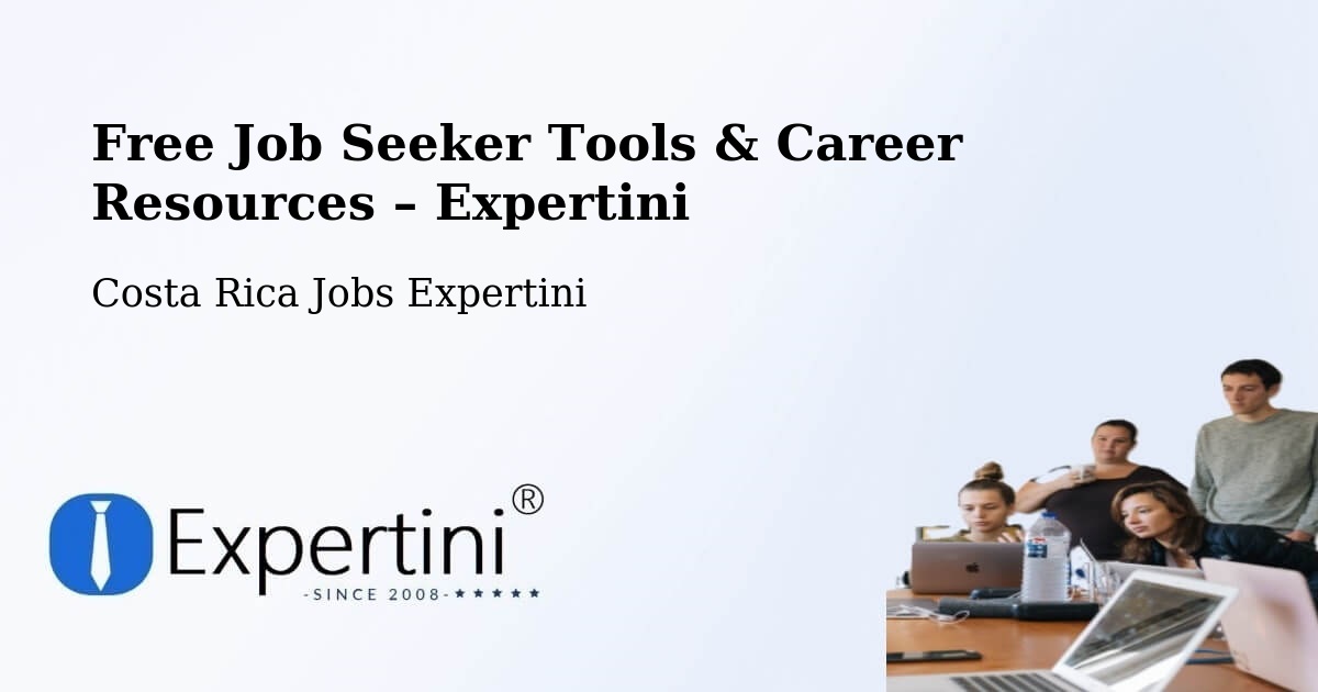 Free Job Seeker Tools & Career Resources – Naranjo - Naranjo, Costa Rica Jobs Expertini