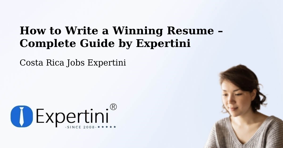 Resume Writing Guide for Job Seekers – Naranjo - Naranjo, Costa Rica Jobs Expertini